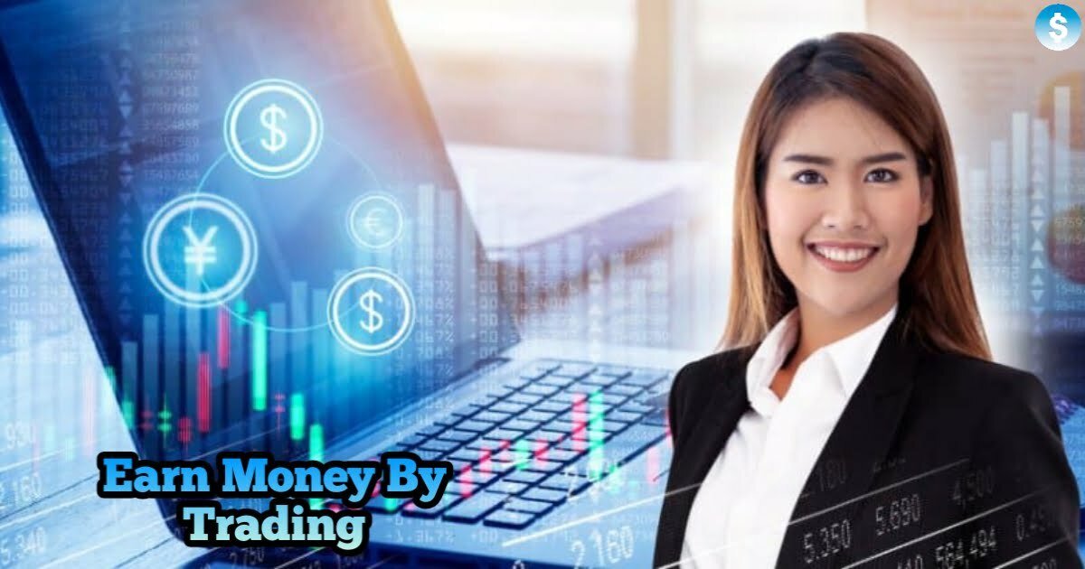 Earn Money by Trading